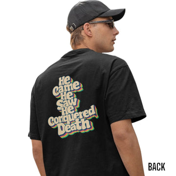 He Came, He Saw, He Conquered Death - Oversized Christian Tees