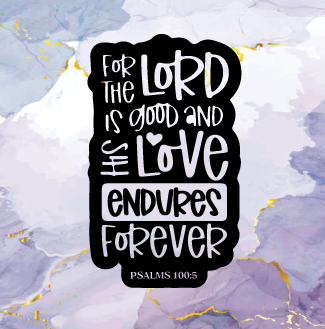 For The Lord Is Good - Fridge Magnets