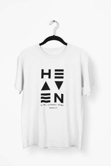 Heaven Is My Eternal Home - Premium Christian T-Shirt
