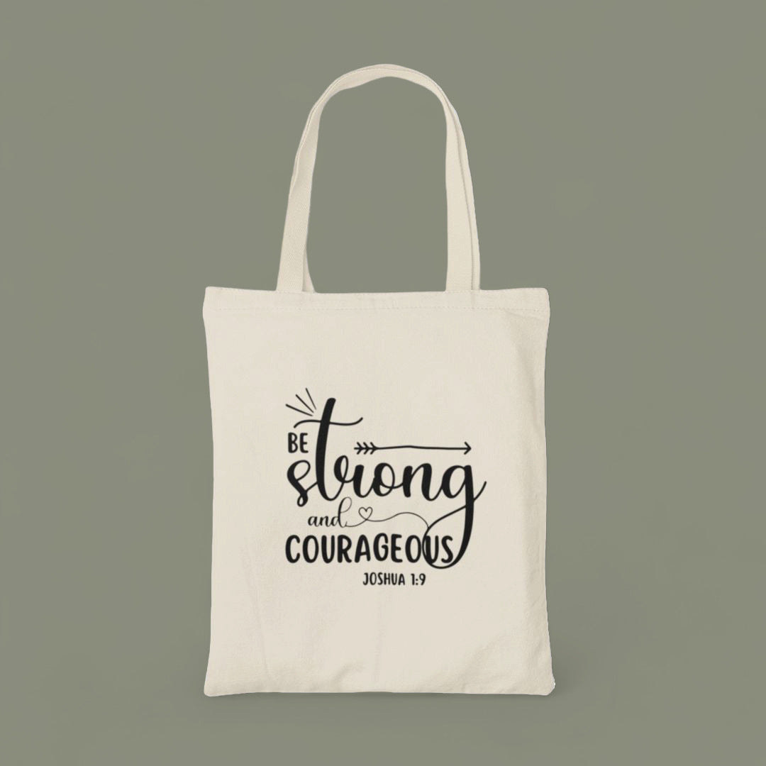 Be Strong & Courageous {Tote Bag}