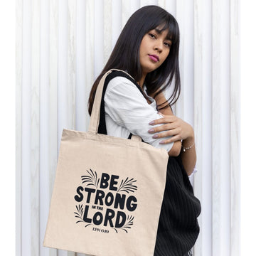 Be Strong In The Lord - Tote Bag