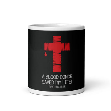 A Blood Donor Saved my Life | Christian Mug